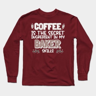 Coffee lover Baker Long Sleeve T-Shirt